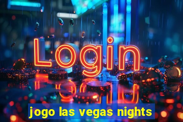 jogo las vegas nights